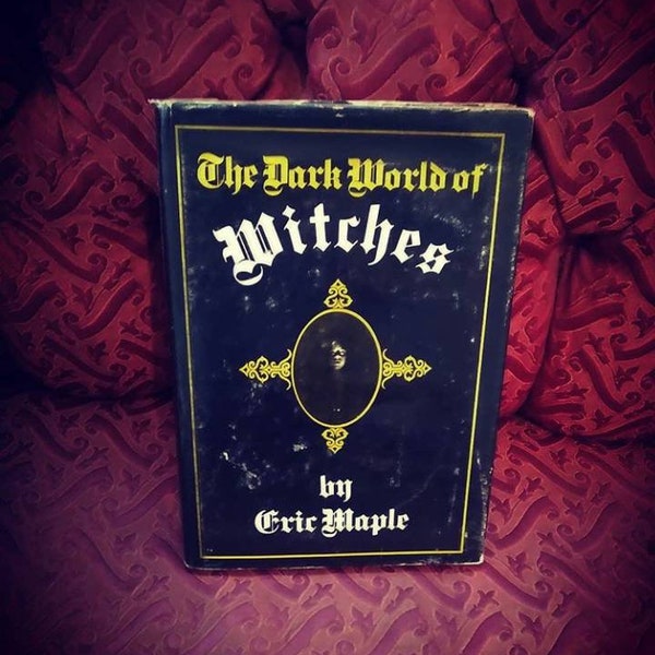 The Dark World of Witches By Eric Maple 1960's 1st edition occult hardcover