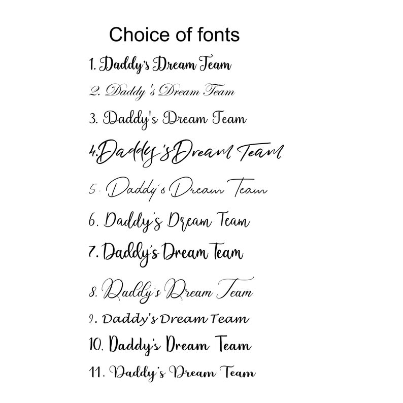 May include: A list of 11 different font styles for the phrase "Daddy's Dream Team".