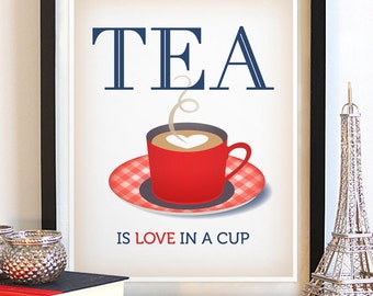 Lindo cartel de té con ilustración de la taza de té rojo - El té es amor en una taza - Impresión tipográfica - Decoración de la cocina - Arte de la estación de café y té
