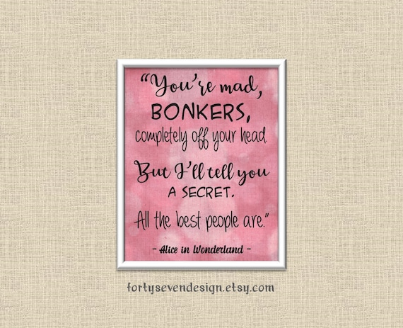 Alice in Wonderland The Best People - Inspirational Quote - Printable Wall Art 8x10 Il_570xn