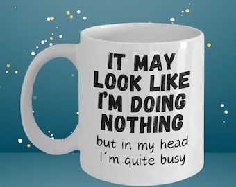 Doing nothing quite busy mug [470006]