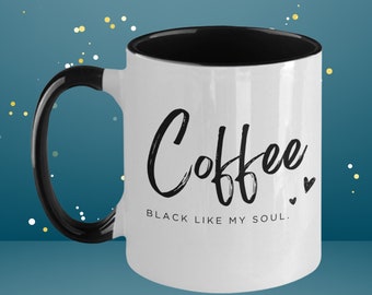 Black Like My Soul Coffee Mug [470001]