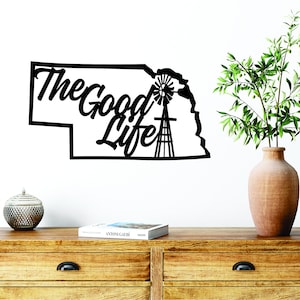 The Good Life Nebraska Sign, The Good Life Sign, Nebraska Sign, Nebraska Art