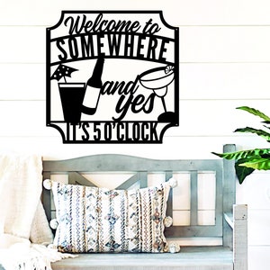 Welcome To Somewhere Sign, bar sign, deck sign