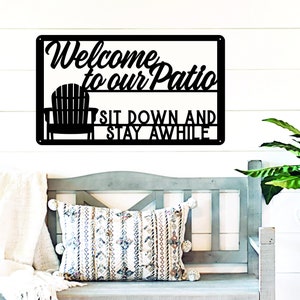 Welcome to our patio sign, patio sign, outdoor sign, metal patio sign