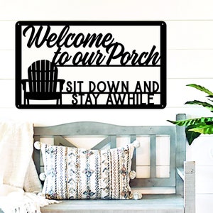 Welcome To Our Porch Metal Sign, Porch Sign, Welcome Porch Sign, Porch Decor