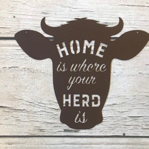 Home is where your herd is sign, farm sign, cattle sign