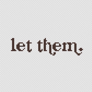 Let Them Cross Stitch Pattern