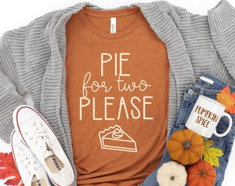 Pie For Two Please Shirt, Thanksgiving Pregnancy T-Shirt, Thanksgiving Announcement, Holiday Pregnancy Shirt, Thanksgiving Maternity Shirt