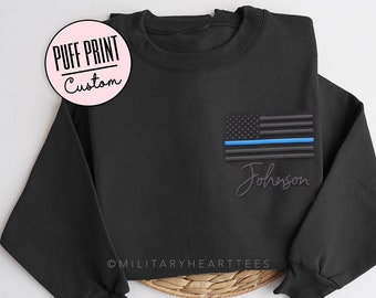 Embossed Police Sweatshirt, Puff Print Custom Police Sweatshirt, Thin Blue Line Shirt, Police Wife Shirt, Police Mom Shirt, Police Gift