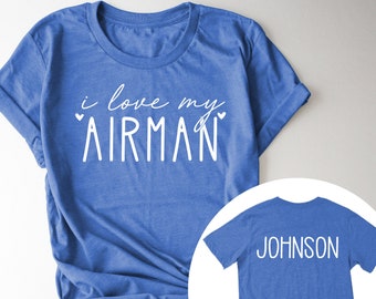 Personalized I love my airman tshirt, custom military wife shirt, military girlfriend shirt, military mom shirt, personalized military shirt