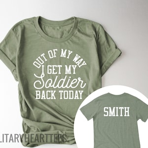 Personalized homecoming shirt, out of my way I get my soldier back today shirt, military deployment homecoming shirt, welcome home shirt afbeelding 1