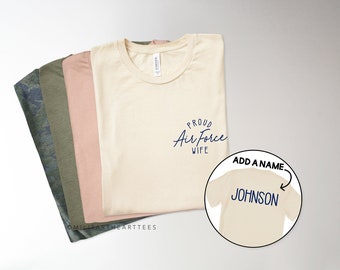 Proud Air Force Wife Shirt with Name, Personalized Air Force Wife Shirt, Gift for Air Force Wife, Air Force Tee with Name on Back