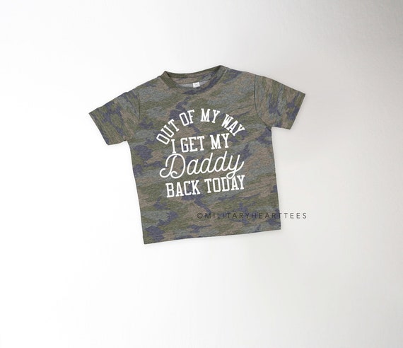 Get Out Of My Way I Get My Daddy Back Today Homecoming Shirt Get Out Of My Way I Get My Daddy Back Today Homecoming Shirt