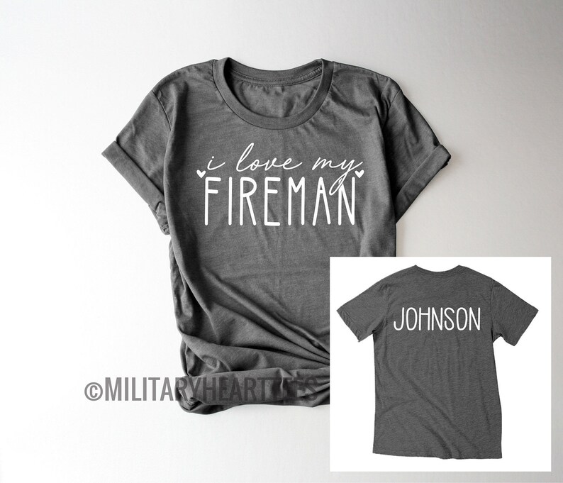 Personalized fireman t shirt, custom firefighter shirt, i love my fireman shirt, firefighter wife shirt, firefighter girlfriend shirt image 1