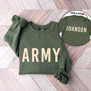 Army Sweatshirt with Name, Personalized Army Sweatshirt, Army Crewneck Sweatshirt, Army Pullover Sweatshirt, Custom Army Sweatshirt Gift