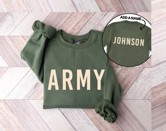 Army Sweatshirt with Name, Personalized Army Sweatshirt, Army Crewneck Sweatshirt, Army Pullover Sweatshirt, Custom Army Sweatshirt Gift