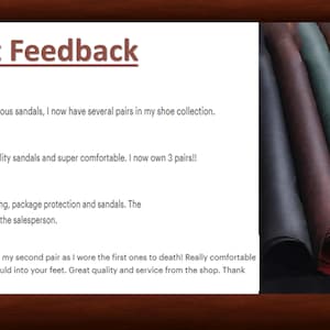 May include: Close-up of several rolls of leather in different colors, including brown, dark brown, green, and black. The leather is arranged in a semi-circle, with the ends of the rolls overlapping. The image is accompanied by text that reads "Recent Feedback" and includes five-star reviews praising the quality and comfort of sandals.