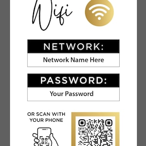 May include: A white sign with black and gold text that reads "CONNECT TO OUR Wifi." It includes fields for network name and password, along with a QR code and the prompt "OR SCAN WITH YOUR PHONE."