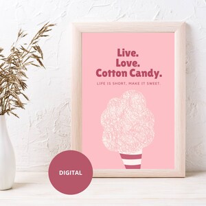 Live Love Cotton Candy, Life Is Short Make It Sweet, Girl Bedroom Decor, Motivational Wall Art, Inspirational Quote,INSTANT DIGITAL DOWNLOAD