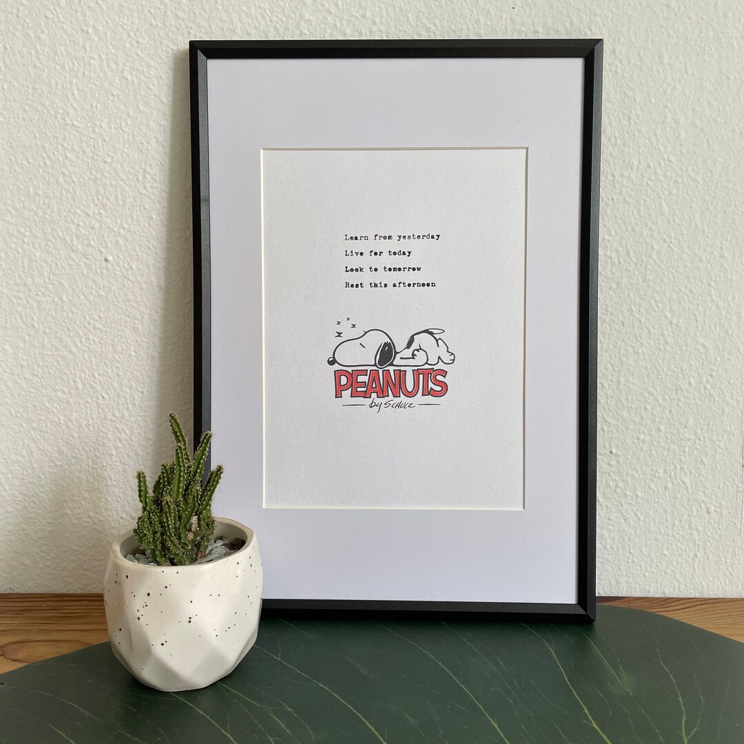 Learn From Yesterday, Live for Today, Look to Tomorrow, Snoopy, Peanuts ...