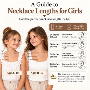 May include: An informational chart titled A Guide to Necklace Lengths for Girls. It displays two children wearing layered necklaces with lengths labeled 13, 15, 17, 19, 14, 16, 18, and 20 inches. A table lists lengths from 14 to 20 inches with descriptions.