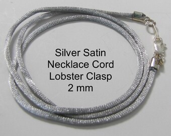 Silver Necklace Cord, 25 to 40 inch, Satin Cord, Silver  Lobster Claw Clasp  Custom Jewelry, Pendant Cord
