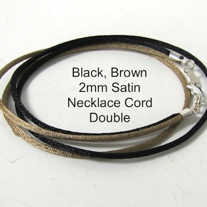 10 to 24 inch Double Necklace Cord, Black, Lt Brown Satin Necklace Cord  Satin Pendant Cord, Choker Necklace Cord 2 mm Satin Cord,  Jewelry