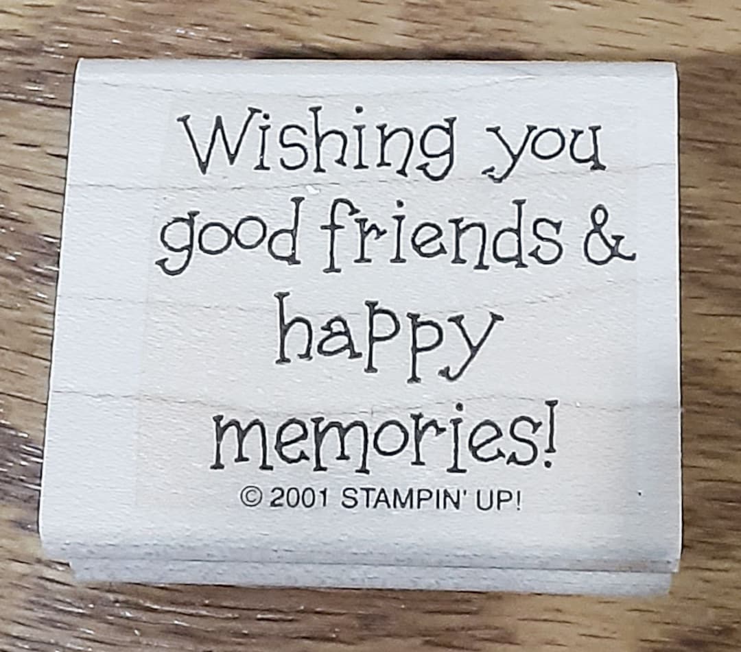 Wishing You Good Friends and Happy Memories Rubber Stamp Retired From  Stampin' Up - Etsy, image size:1080x951