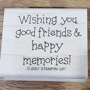 Deseándoles buenos amigos y felices recuerdos Sello de goma retirado de Stampin' Up