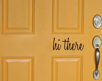 hi there -  vinyl wall decal sticker front door inspirational art Free Shipping