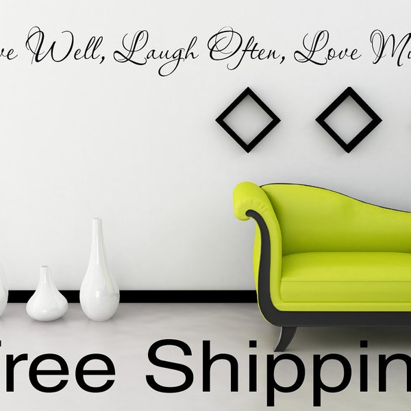 Live Well, Laugh Often, Love Much. vinyl wall decal sticker home decor art quote Large 50 x 5