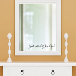 GOOD MORNING BEAUTIFUL vinyl wall decal sticker bathroom mirror inspirational art Free Shipping