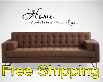Home is wherever i'm with you vinyl lettering wall decal sticker home FREE SHIPPING