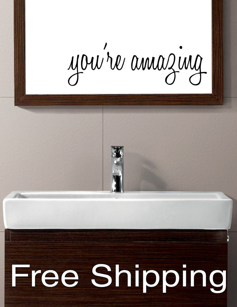YOU'RE AMAZING vinyl wall decal sticker bathroom mirror inspirational art Free Shipping image 1