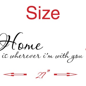 Home is wherever i'm with you vinyl lettering wall decal sticker home FREE SHIPPING image 2
