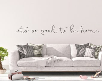 It's so good to be home - vinyl wall sticker decal home farmhouse decor FREE Shipping