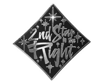 2nd Star to the Right Enamel Pin
