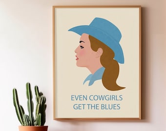 Incluso las vaqueras obtienen el cartel de blues Descarga digital Decoración del dormitorio para chicas universitarias Regalo de compañero de habitación Western Country Chic Decor Arte imprimible