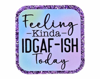 2 PCS Feeling IDGAF-ish Glitter Acrylic Flatbacks for Badge Reels, Phone Grips