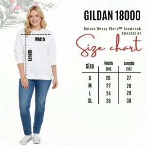 May include: A white Gildan 18000 Unisex Heavy Blend crewneck sweatshirt. The image includes a size chart with measurements in inches: S (20" width, 27" length), M (22" width, 28" length), L (24" width, 29" length), and XL (26" width, 30" length).