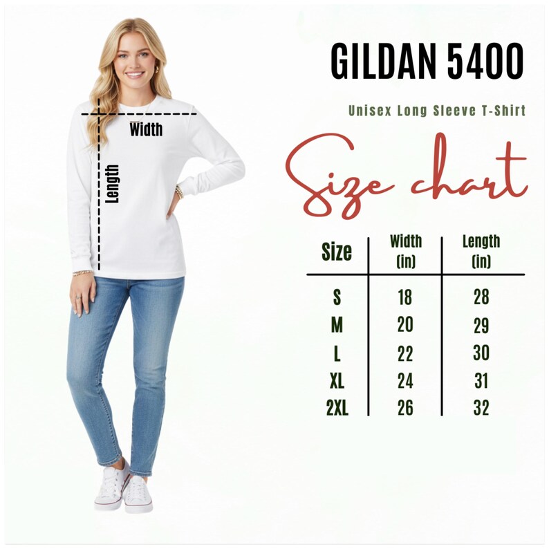 May include: A woman wearing a white long-sleeve t-shirt and blue jeans. The image includes a size chart for a Gildan 5400 unisex long sleeve t-shirt, with measurements in inches for width and length, ranging from size S to 2XL.