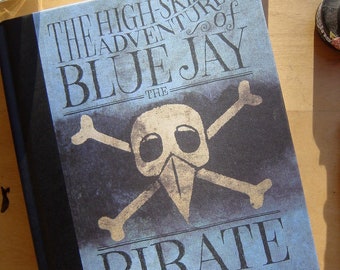 Signed and personalized copy of The High Skies Adventures of Blue Jay The Pirate