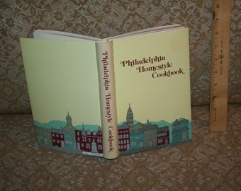 RARE Cookbook Philadelphia Interest! 1984 "Philadelphia Homestyle Cookbook" Shows Philly Neighborhoods / Favorite Foods! 285 Pages!