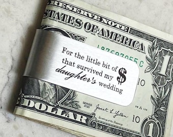 Engraved Money Clip / Father of the Bride Gift / For the little bit of money that survived my daughter’s wedding