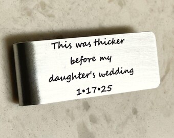 This was thicker before my daughter's wedding / This was thicker before my son's wedding Engraved Money Clip /  Father of the Bride gift