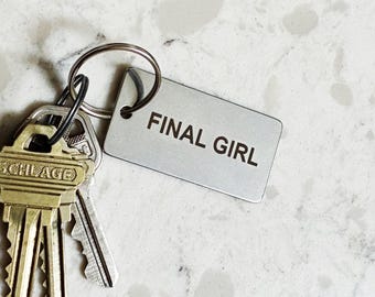 Final Girl Engraved Keychain / Horror Lover Gift / Slasher Movie Fan