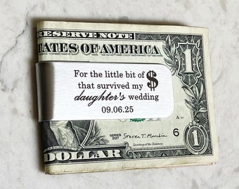 Clip para billetes del padre de la novia / Divertido regalo grabado para papá / Para el poco dinero que sobrevivió a la boda de mi hija