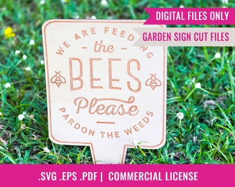 We Feeding the Bees Pardon the Weeds Garden Sign - No Mow May Sign - Laser Cutting Files - SVG, EPS and PDF File Formats - Instant Download