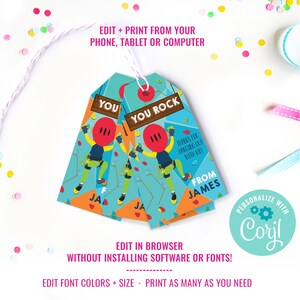 May include: Two printable gift tags featuring a cartoon climber on a rock wall. The tags are blue, orange, and green with the text "You Rock" and "Thanks for hanging out with me!" The tags are personalized with the name "James".